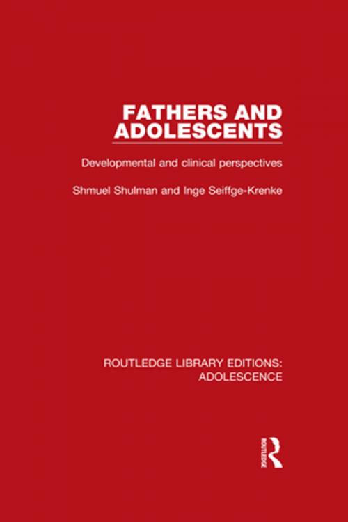 Cover of the book Fathers and Adolescents by Shmuel Shulman, Inge Seiffge-Krenke, Taylor and Francis