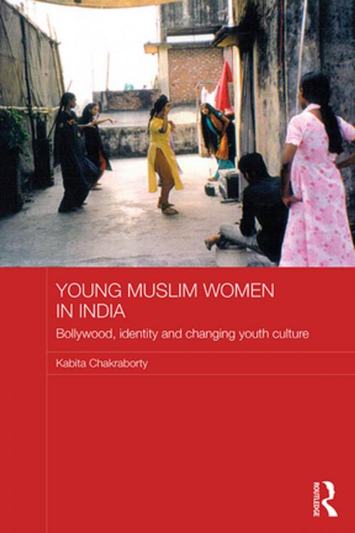 Cover of the book Young Muslim Women in India by Kabita Chakraborty, Taylor and Francis