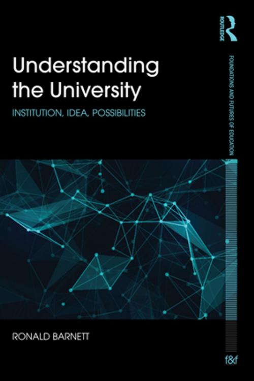 Cover of the book Understanding the University by Ronald Barnett, Taylor and Francis