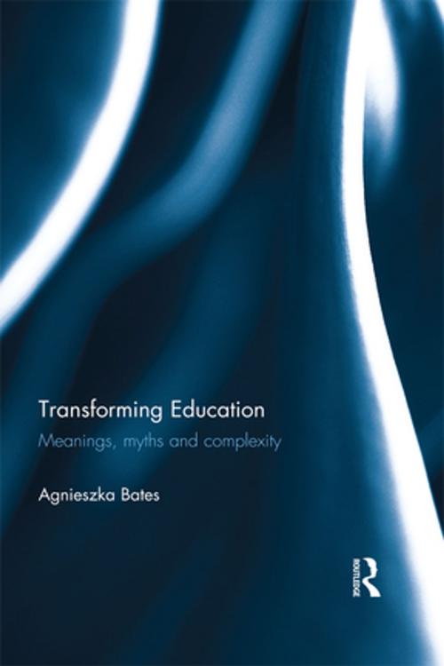 Cover of the book Transforming Education by Agnieszka Bates, Taylor and Francis