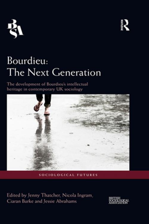 Cover of the book Bourdieu: The Next Generation by , Taylor and Francis