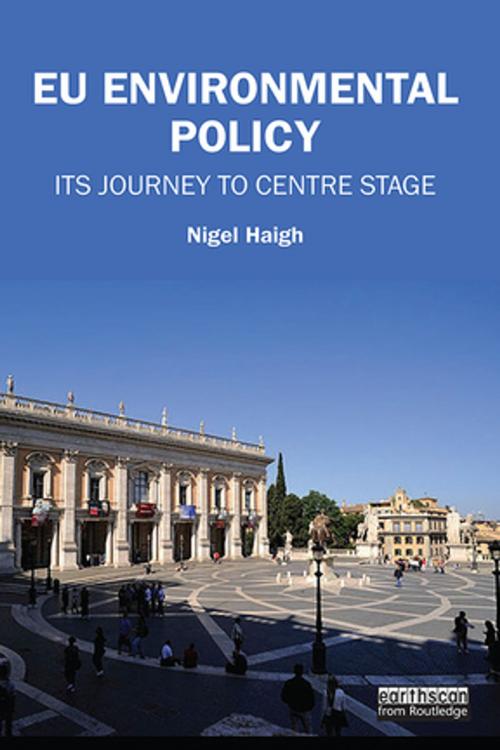 Cover of the book EU Environmental Policy by Nigel Haigh, Taylor and Francis