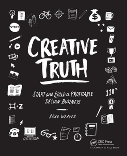 Cover of the book Creative Truth by Brad Weaver, CRC Press