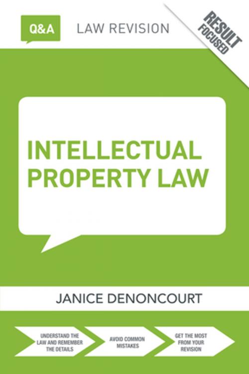Cover of the book Q&A Intellectual Property Law by Janice Denoncourt, Taylor and Francis