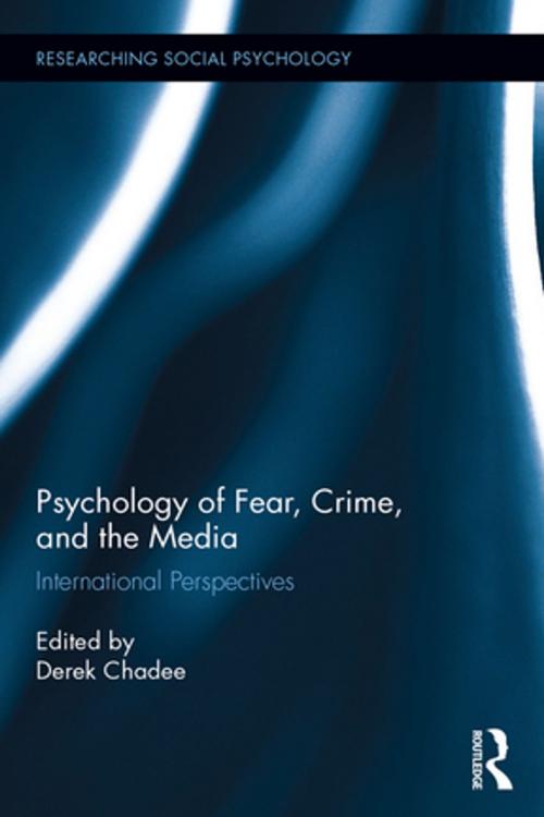 Cover of the book Psychology of Fear, Crime and the Media by , Taylor and Francis