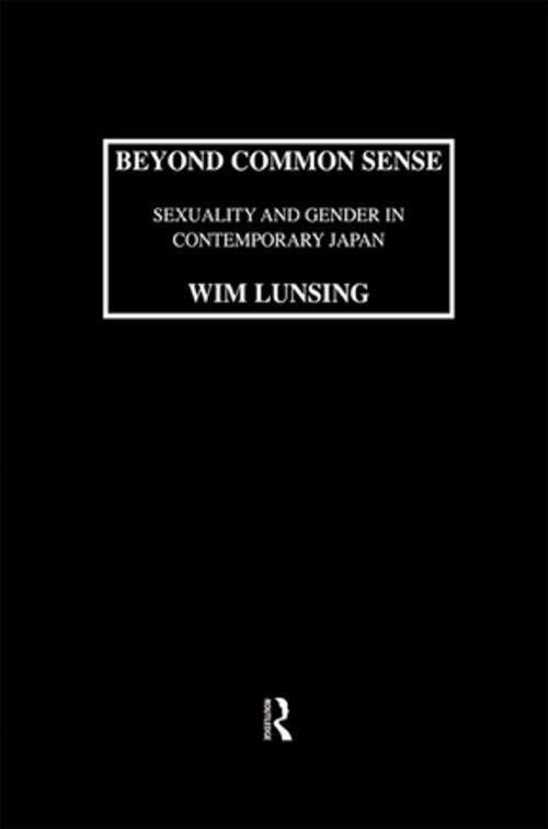 Cover of the book Beyond Common Sense: Sexuality And Gender In Contemporary Japan by Lunsing, Taylor and Francis