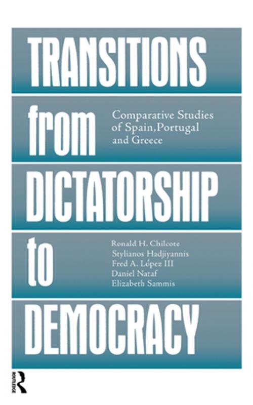 Cover of the book Transitions From Dictatorship To Democracy by Ronald H. Chilcote, Stylianos Hadjiyannis, Fred A. III Lopez, Daniel Nataf, Elizabeth Sammis, Taylor and Francis