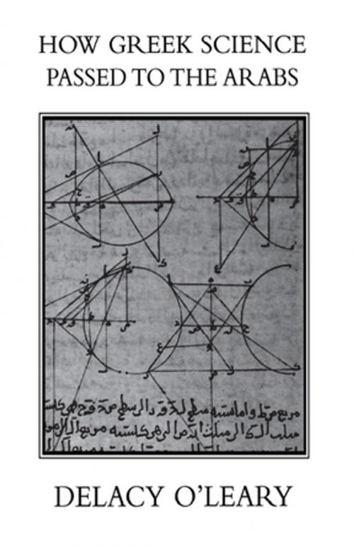 Cover of the book How Greek Science Passed On To The Arabs by O'LEARY, Taylor and Francis