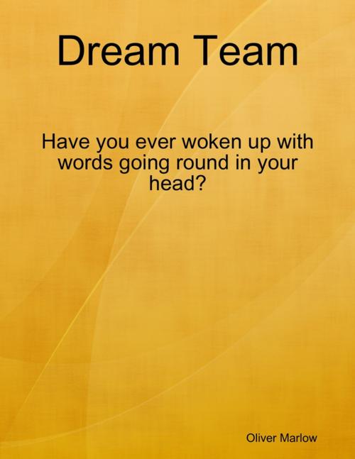 Cover of the book Dream Team by Oliver Marlow, Lulu.com