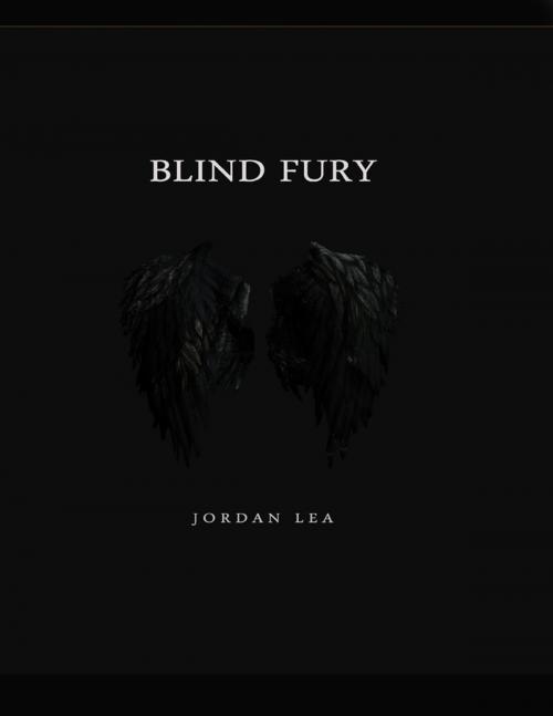 Cover of the book Blind Fury by Jordan Lea, Lulu.com