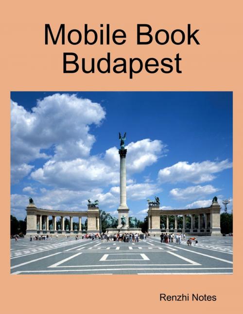 Cover of the book Mobile Book Budapest by Renzhi Notes, Lulu.com