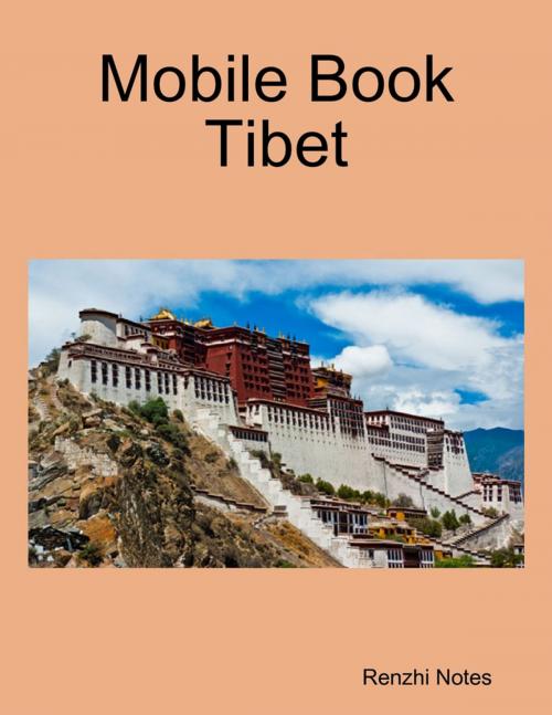 Cover of the book Mobile Book Tibet by Renzhi Notes, Lulu.com