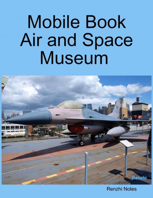 Cover of the book Mobile Book Air and Space Museum by Renzhi Notes, Lulu.com