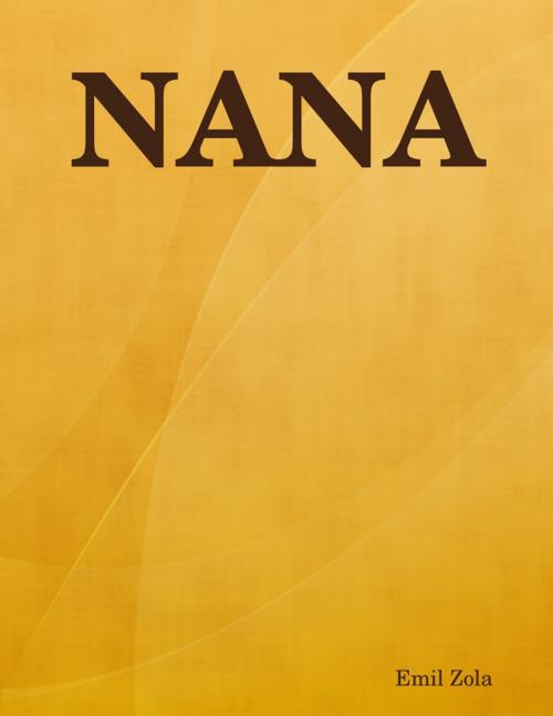 Cover of the book Nana by Emil Zola, Lulu.com