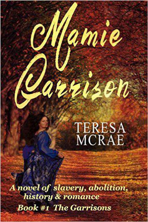 Cover of the book Mamie Garrison by Teresa McRae, Teresa McRae