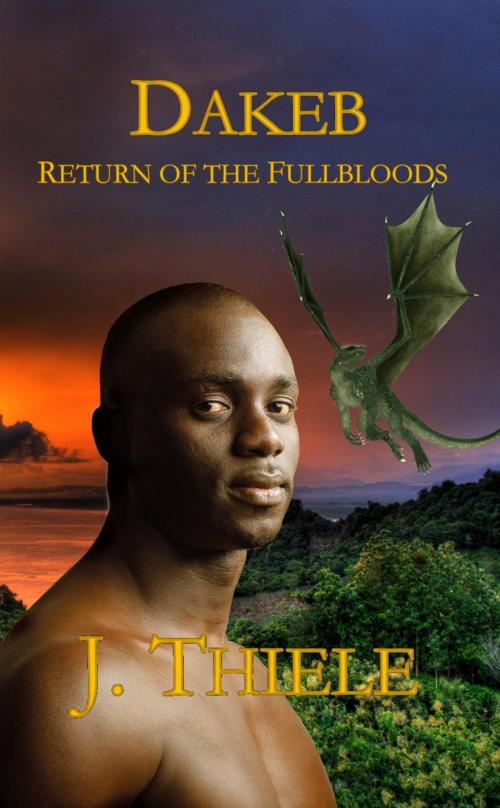 Cover of the book Dakeb Return of the Fullbloods by J. Thiele, Melissa Bell & Jordin Thiele Inc.