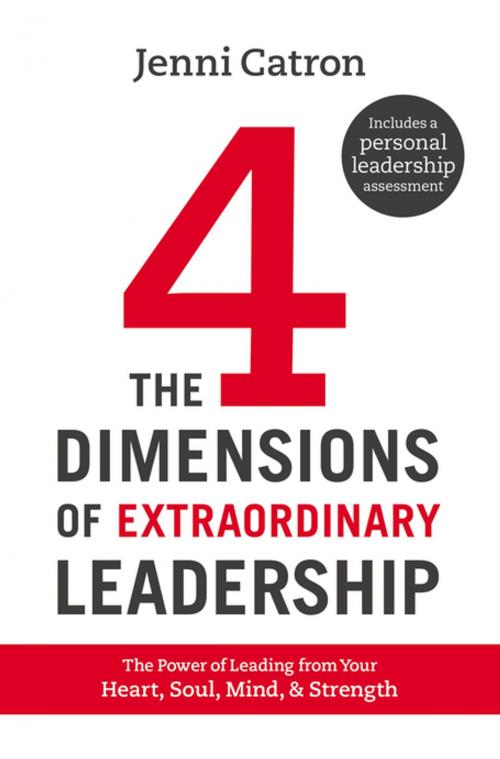 Cover of the book The Four Dimensions of Extraordinary Leadership by Jenni Catron, Thomas Nelson