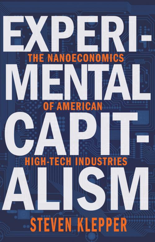 Cover of the book Experimental Capitalism by Steven Klepper, Princeton University Press