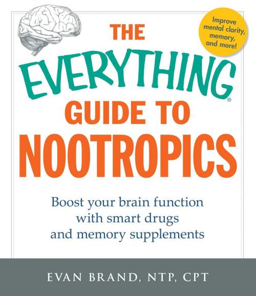 Cover of the book The Everything Guide To Nootropics by Evan Brand, Adams Media