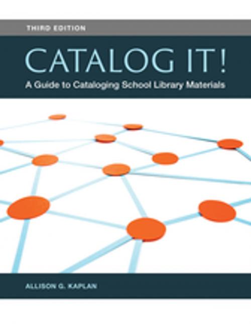 Cover of the book Catalog It! A Guide to Cataloging School Library Materials, 3rd Edition by Allison G. Kaplan, ABC-CLIO