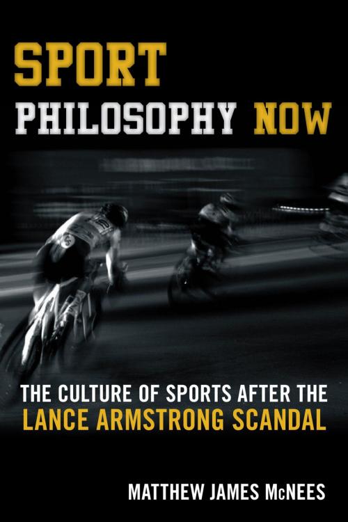Cover of the book Sport Philosophy Now by Matthew James McNees, Rowman & Littlefield Publishers