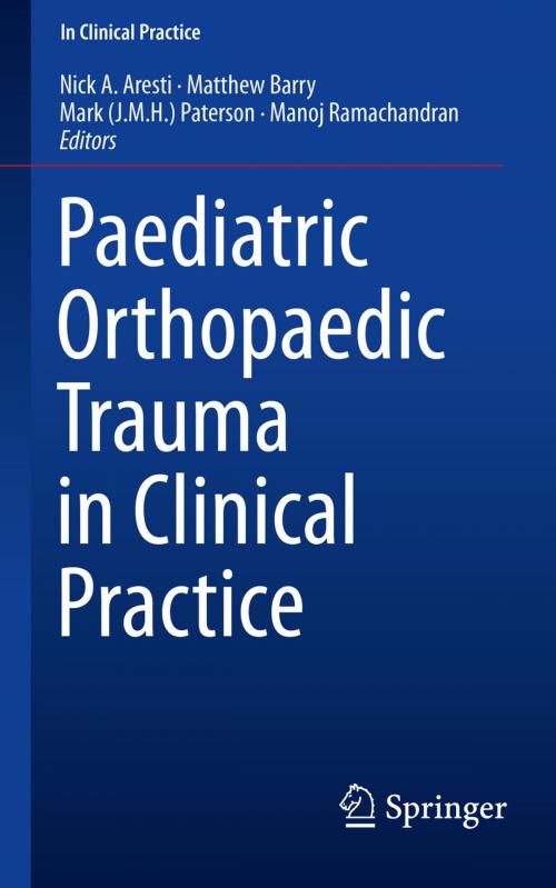Cover of the book Paediatric Orthopaedic Trauma in Clinical Practice by , Springer London