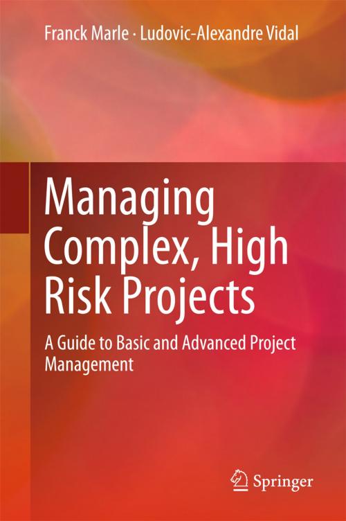 Cover of the book Managing Complex, High Risk Projects by Franck Marle, Ludovic-Alexandre Vidal, Springer London