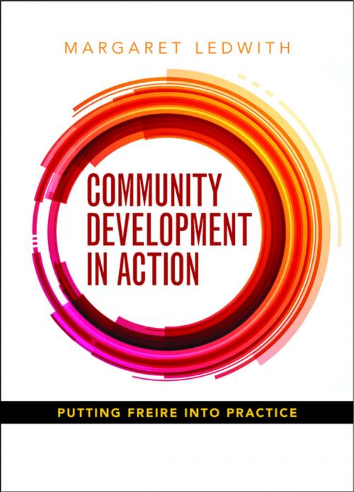 Cover of the book Community Development in Action by Ledwith, Margaret, Policy Press