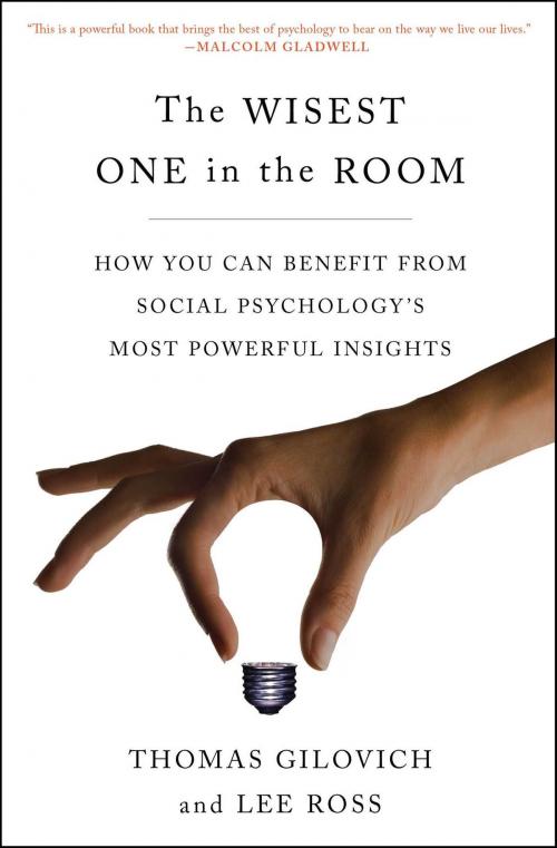 Cover of the book The Wisest One in the Room by Thomas Gilovich, Lee Ross, Free Press