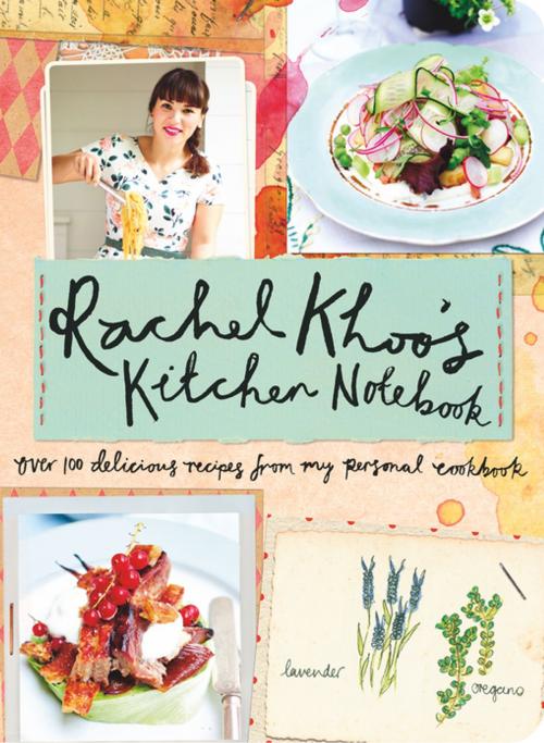 Cover of the book Rachel Khoo's Kitchen Notebook by Rachel Khoo, Chronicle Books LLC