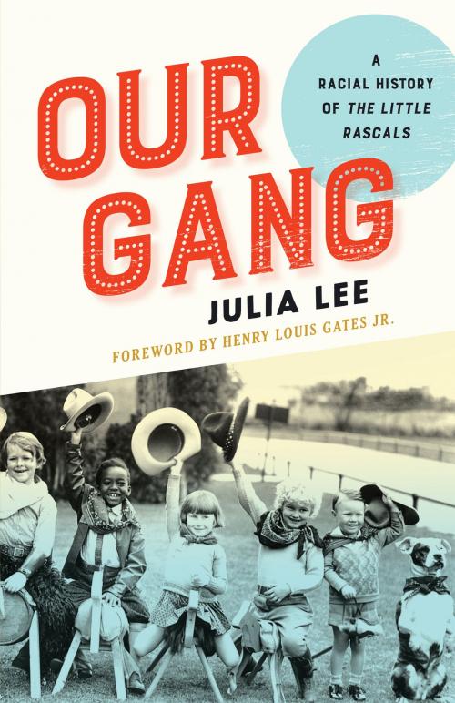 Cover of the book Our Gang by Julia Lee, University of Minnesota Press