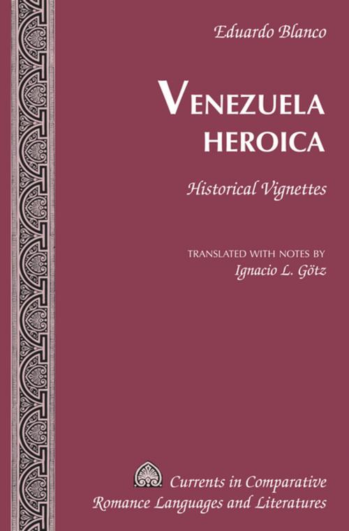 Cover of the book Venezuela Heroica by Eduardo Blanco, Peter Lang
