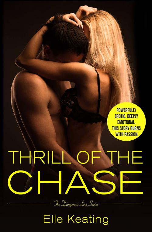 Cover of the book Thrill of the Chase by Elle Keating, Grand Central Publishing