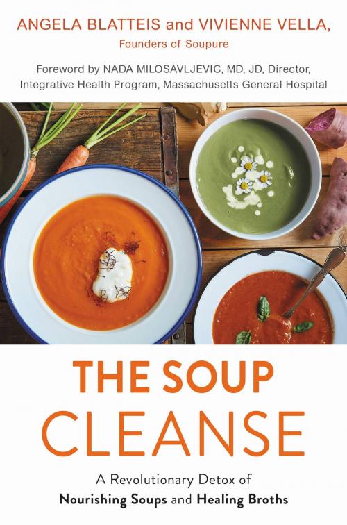 Cover of the book THE SOUP CLEANSE by Angela Blatteis, Vivienne Vella, Grand Central Publishing