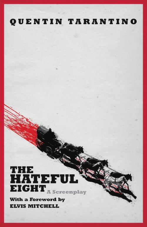 Cover of the book The Hateful Eight by Quentin Tarantino, Grand Central Publishing