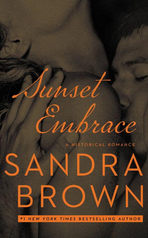 Cover of the book Sunset Embrace by Sandra Brown, Grand Central Publishing