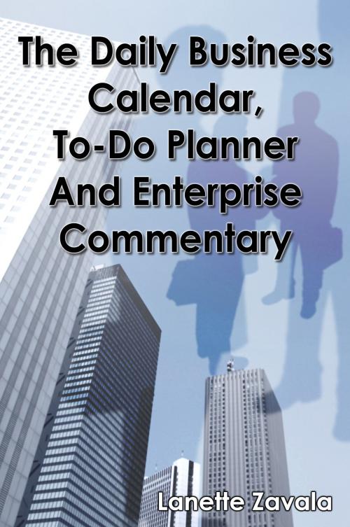 Cover of the book The Daily Business Calendar, To-Do Planner, and Enterprise Commentary by Lanette Zavala, eBookIt.com