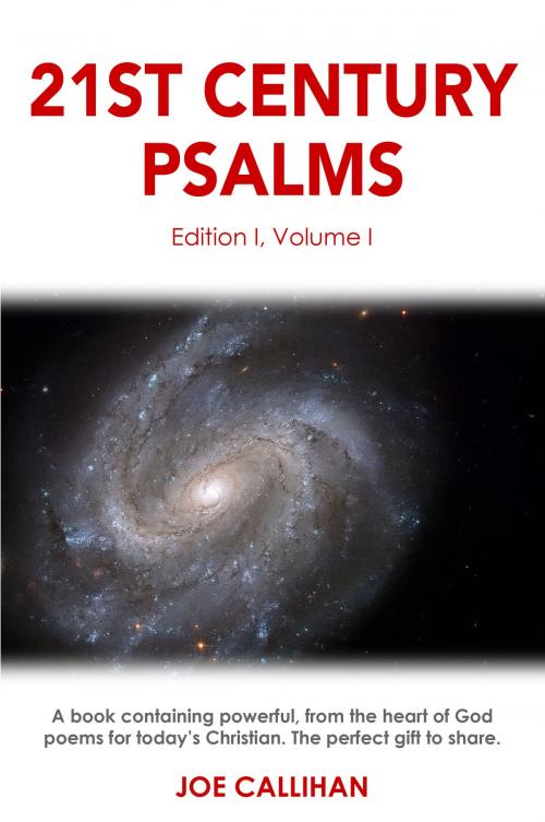 Cover of the book 21st Century Psalms Volume One by Joe Callihan, eBookIt.com