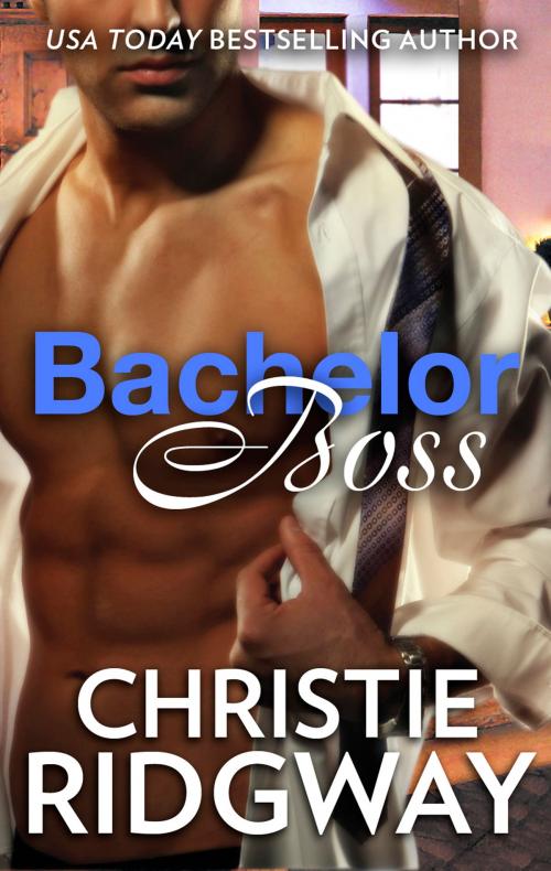 Cover of the book Bachelor Boss by Christie Ridgway, Harlequin