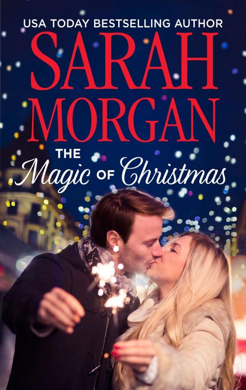 Cover of the book The Magic of Christmas by Sarah Morgan, Harlequin
