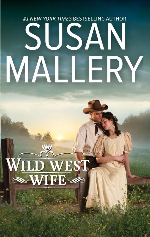 Cover of the book Wild West Wife by Susan Mallery, HQN Books