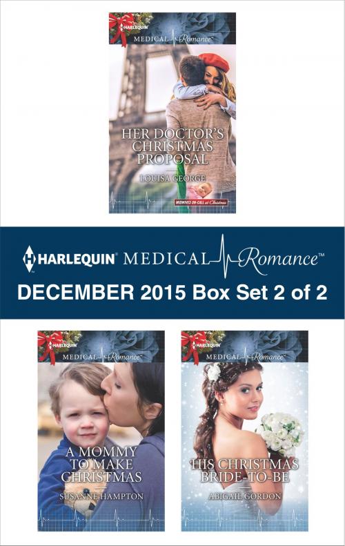Cover of the book Harlequin Medical Romance December 2015 - Box Set 2 of 2 by Louisa George, Susanne Hampton, Abigail Gordon, Harlequin