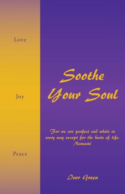 Cover of the book Soothe Your Soul by Ivor Green, FriesenPress