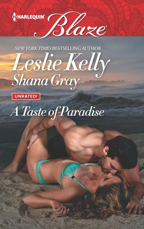 Cover of the book A Taste of Paradise by Leslie Kelly, Shana Gray, Harlequin