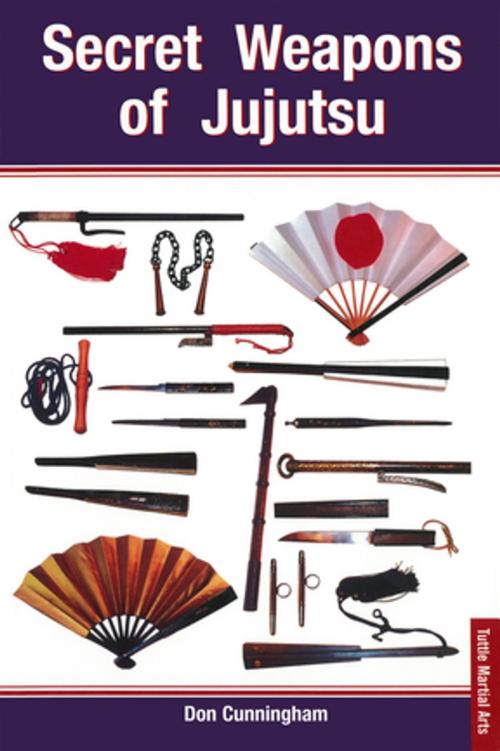 Cover of the book Secret Weapons of Jujutsu by Don Cunningham, Tuttle Publishing