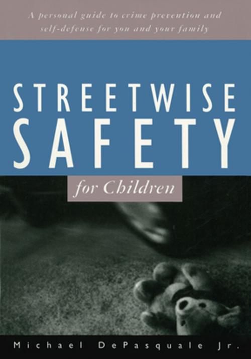 Cover of the book Streetwise Safety for Children by Michael Depasquale, Tuttle Publishing