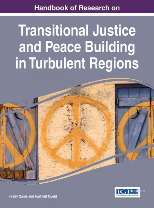 Cover of the book Handbook of Research on Transitional Justice and Peace Building in Turbulent Regions by , IGI Global