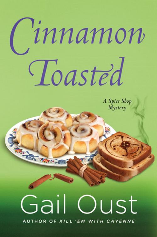 Cover of the book Cinnamon Toasted by Gail Oust, St. Martin's Press