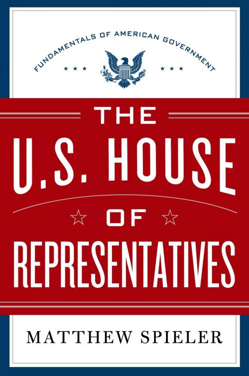Cover of the book The U.S. House of Representatives by Matthew Spieler, St. Martin's Press