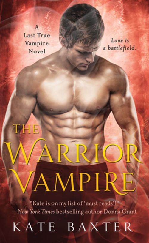 Cover of the book The Warrior Vampire by Kate Baxter, St. Martin's Publishing Group